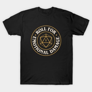 Roll For Emotional Damage Funny D20 Dice T-Shirt